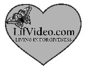 LIFVIDEO.COM LIVING IN FORGIVENESS
