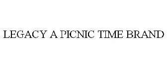 LEGACY A PICNIC TIME BRAND