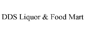 DDS LIQUOR & FOOD MART