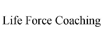 LIFE FORCE COACHING