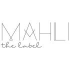 MAHLI THE LABEL