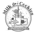 MILK & COOKIES BAKED WITH LOVE