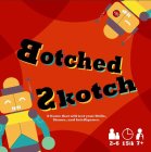 BOTCHED SKOTCH A GAME THAT WILL TEST YOUR SKILLS, SHAME, AND INTELLIGENCE 2-6 15/ 7+ 18+