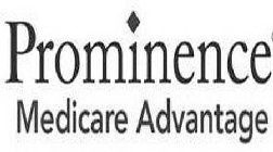 PROMINENCE MEDICARE ADVANTAGE