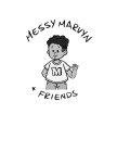MESSY MARVYN & FRIENDS M