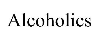 ALCOHOLICS