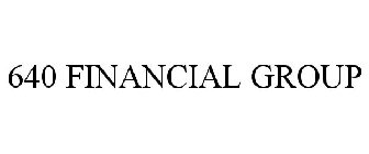 640 FINANCIAL GROUP