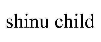 SHINU CHILD