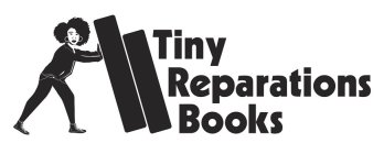 TINY REPARATIONS BOOKS