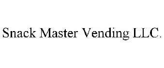 SNACK MASTER VENDING LLC.