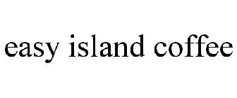 EASY ISLAND COFFEE