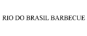 RIO DO BRASIL BARBECUE