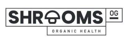 SHROOMS ORGANIC HEALTH OG