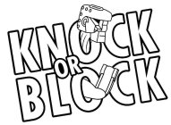 KNOCK OR BLOCK