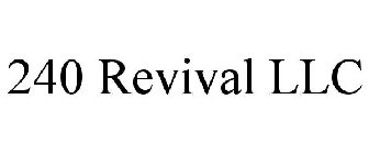 240 REVIVAL LLC