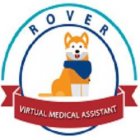 ROVER VIRTUAL MEDICAL ASSISTANT