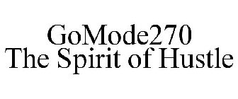 GOMODE270 THE SPIRIT OF HUSTLE