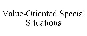 VALUE-ORIENTED SPECIAL SITUATIONS