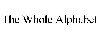 THE WHOLE ALPHABET