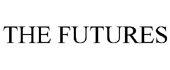 THE FUTURES