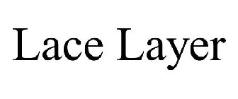LACE LAYER