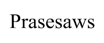 PRASESAWS