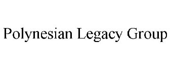 POLYNESIAN LEGACY GROUP