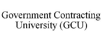 GOVERNMENT CONTRACTING UNIVERSITY (GCU)