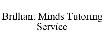 BRILLIANT MINDS TUTORING SERVICE