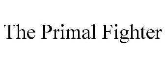 THE PRIMAL FIGHTER