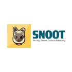 SNOOT THE DOG OWNER'S GUIDE TO EVERYTHING
