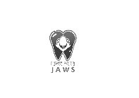 LOVE YOUR JAWS