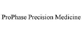 PROPHASE PRECISION MEDICINE