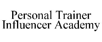 PERSONAL TRAINER INFLUENCER ACADEMY