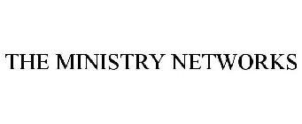 THE MINISTRY NETWORKS