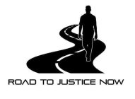 ROAD TO JUSTICE NOW