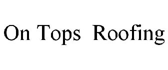 ON TOPS ROOFING