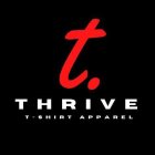 T. THRIVE T-SHIRT APPAREL