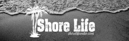 SHORE LIFE SHORELIFERADIO.COM