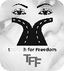 TROOTH FOR FREEDOM TFF
