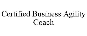 CERTIFIED BUSINESS AGILITY COACH