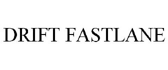 DRIFT FASTLANE