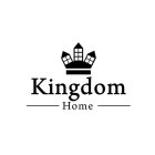 KINGDOM HOME