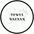 TOWEL BAZAAR