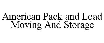 AMERICAN PACK AND LOAD MOVING AND STORAGE