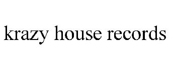 KRAZY HOUSE RECORDS