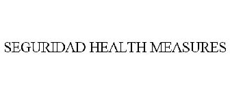 SEGURIDAD HEALTH MEASURES