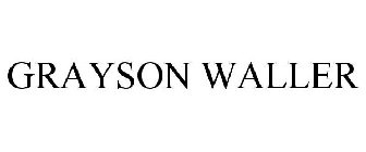 GRAYSON WALLER