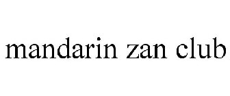 MANDARIN ZAN CLUB