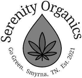 SERENITY ORGANICS GO GREEN. SMYRNA, TN EST. 2021